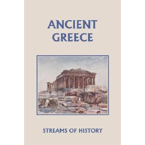 Streams of History: Ancient Greece (Yesterday's Classics) - Paperback
