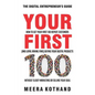 Your First 100: How to Get Your First 100 Repeat Customers (and Loyal, Raving Fans) Buying Your Digital Products Without Sleazy Market - Paperback