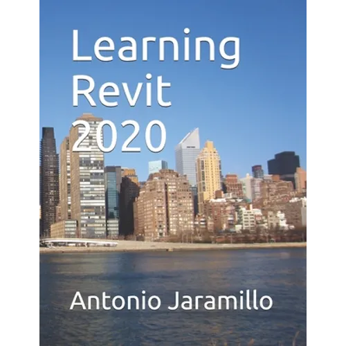 Learning Revit 2020 - Paperback