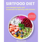 Sirtfood Diet: Lose Weight Easily and Accelerate Fat Burning with Sirtuin! The Cookbook with Tasty and Quick Recipes Including a Meal Plan - Paperback