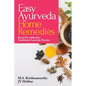 Easy Ayurveda Home Remedies: Based On Authentic, Traditional Ayurveda Practice - Paperback