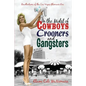 In the Midst of Cowboys Crooners and Gangsters - Recollections of the Las Vegas Glamour Era - Paperback