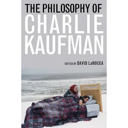 The Philosophy of Charlie Kaufman - Paperback