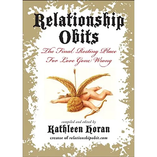 Relationship Obits: The Final Resting Place for Love Gone Wrong - Paperback
