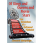 Of Kings and Queens and Movie Stars - Paperback