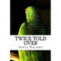 Twice Told Over - Paperback