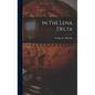In The Lena Delta - Hardcover