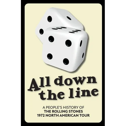 All Down The Line: A People's History of the Rolling Stones 1972 North American Tour - Paperback