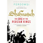 Shahnameh: The Epic of the Persian Kings [Readers Edition] - Hardcover