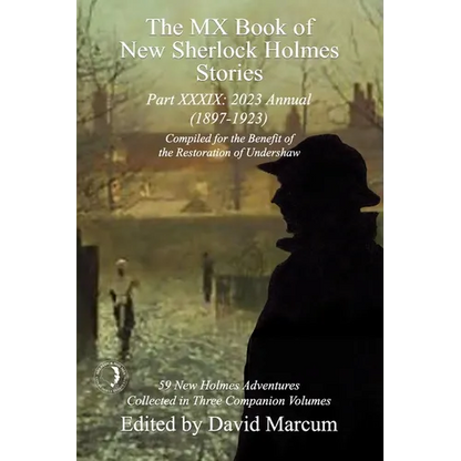The MX Book of New Sherlock Holmes Stories Part XXXIX: 2023 Annual (1897-1923) - Paperback