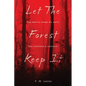 Let The Forest Keep It - Paperback