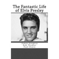 The Fantastic Life of Elvis Presley - Paperback