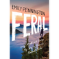 Feral: Losing Myself and Finding My Way in America's National Parks - Paperback