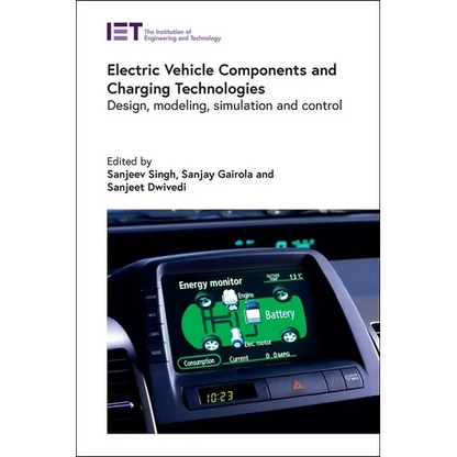 Electric Vehicle Components and Charging Technologies: Design, Modeling, Simulation and Control - Hardcover