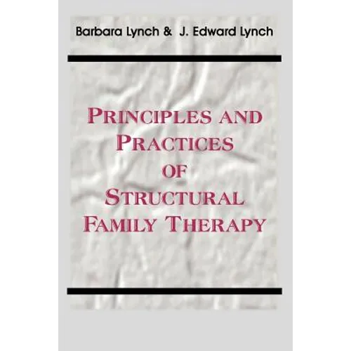Principles and Practice of Structural Family Therapy - Paperback