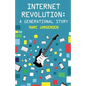 Internet Revolution: A Generational Story - Paperback