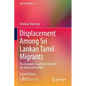 Displacement Among Sri Lankan Tamil Migrants: The Diasporic Search for Home in the Aftermath of War - Paperback