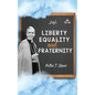 Liberty, Equality and Fraternity - Hardcover
