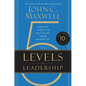 The 5 Levels of Leadership (10th Anniversary Edition): Proven Steps to Maximize Your Potential - Hardcover