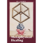 Metaphysical Healing - Paperback