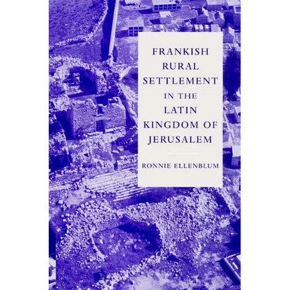 Frankish Rural Settlement in the Latin Kingdom of Jerusalem - Paperback