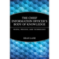 The Chief Information Officer's Body of Knowledge: People, Process, and Technology - Hardcover