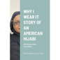 Why I Wear It Story of an American Hijabi: with Quran Urban Translation - Paperback