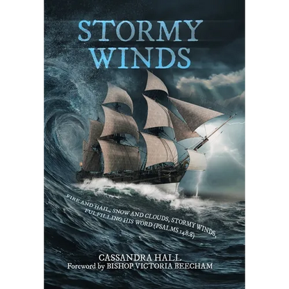 Stormy Winds: Fire and Hail, Snow and Clouds, Stormy Winds, Fulfilling His Word (Psalms 148:8) - Hardcover
