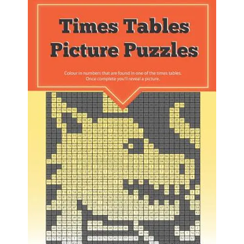Times Tables Picture Puzzles: ...the fun way to practice your multiplication skills - Paperback