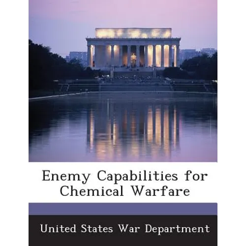 Enemy Capabilities for Chemical Warfare - Paperback