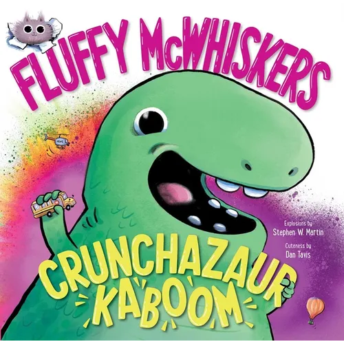 Fluffy McWhiskers Crunchazaur Kaboom - Hardcover