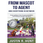 From Mascot To Agent And Everything In Between: Career guidance from 11 sports executives I met during my journey into sports - Paperback