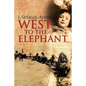 West to the Elephant - Paperback