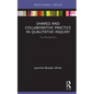 Shared and Collaborative Practice in Qualitative Inquiry: Tiny Revolutions - Hardcover