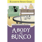 A Body at Bunco: A Myrtle Clover Cozy Mystery - Paperback