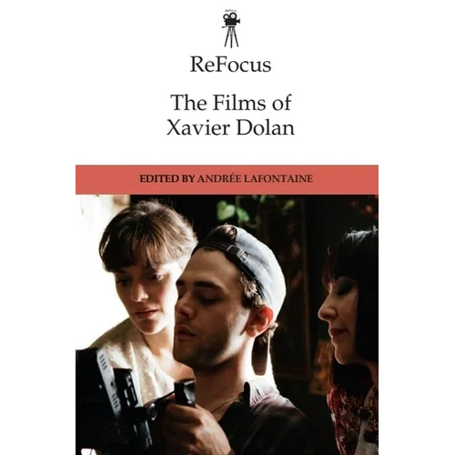 Refocus: The Films of Xavier Dolan - Paperback