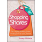 Shopping for Shares: The Everyday Woman's Guide to Profiting from the Australian Stock Market - Paperback