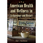 American Health and Wellness in Archaeology and History - Hardcover
