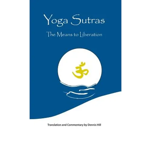 Yoga Sutras: The Means to Liberation - Hardcover