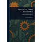 Practical Farm Buildings - Paperback