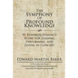 The Symphony of Profound Knowledge: W. Edwards Deming's Score for Leading, Performing, and Living in Concert - Paperback