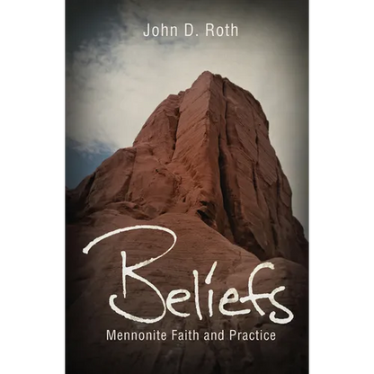 Beliefs: Mennonite Faith and Practice - Paperback