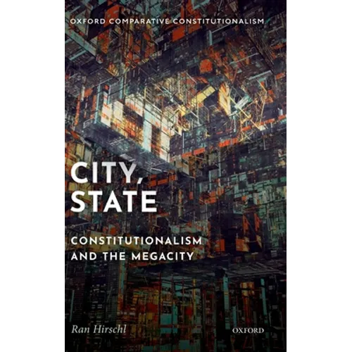 City, State: Constitutionalism and the Megacity - Hardcover