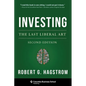 Investing: The Last Liberal Art - Hardcover