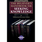 The Believer's Handbook for Seeking Knowledge - Paperback