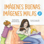 Imágenes buenas, imágenes malas Jr.: Un plan sencillo para proteger las mentes de los niños pequeños - Paperback
