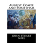 August Comte and Positivism - Paperback