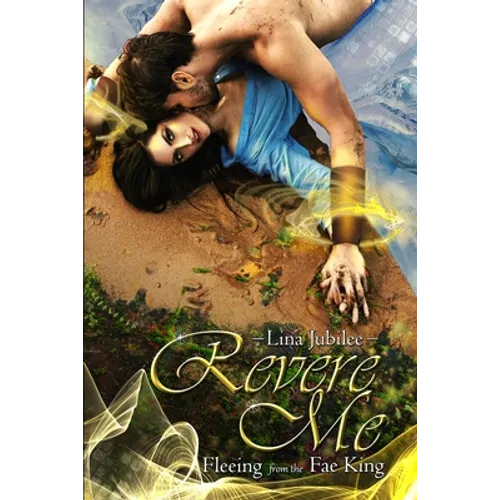 Revere Me: Fleeing from the Fae King - Paperback