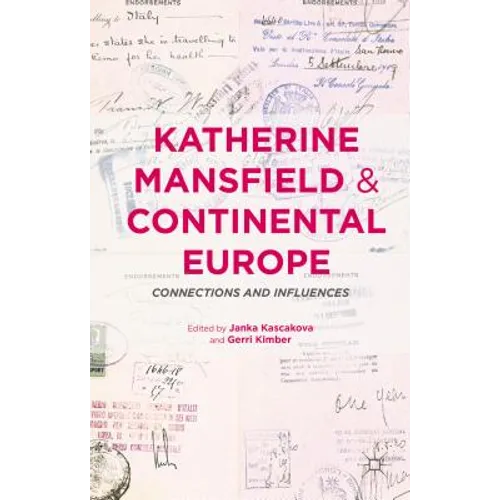 Katherine Mansfield and Continental Europe: Connections and Influences - Hardcover