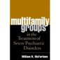 Multifamily Groups in the Treatment of Severe Psychiatric Disorders - Paperback